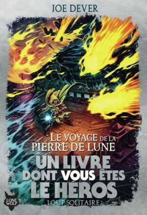 Le Voyage de la Pierre de Lune (Tome 21) - Un livre dont vous êtes le héros