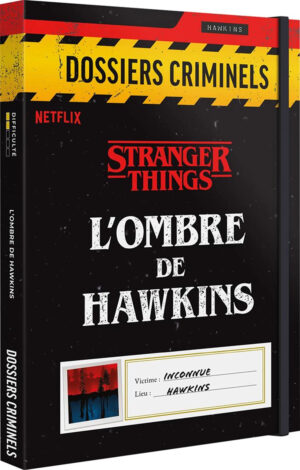 Dossiers Criminels - Stranger Things - L'Ombre de Hawkins